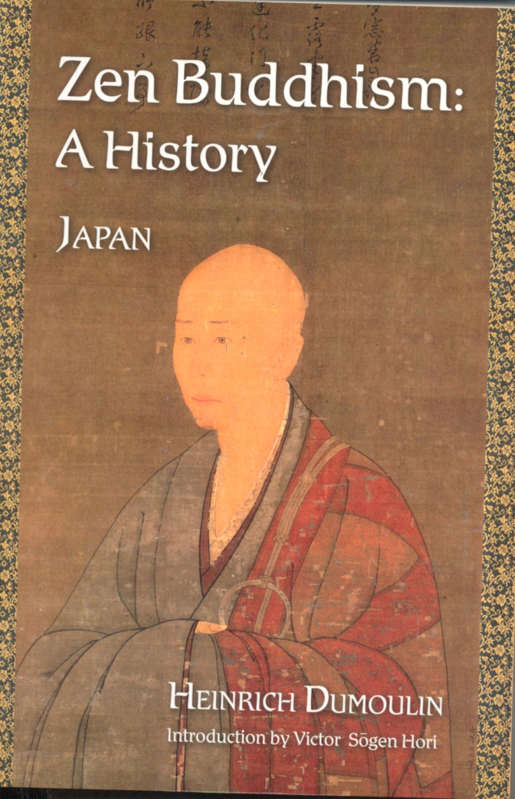 Zen Buddhism: A History (Japan) (Volume 2) (Treasures Of The World'S Religions)