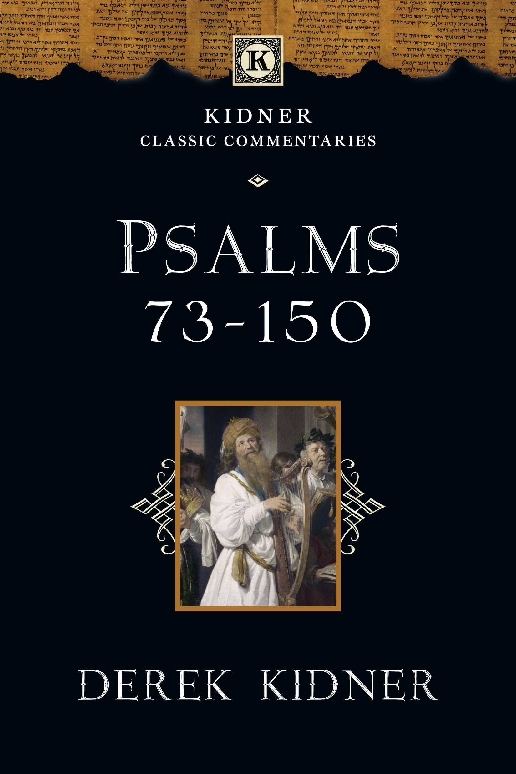 Psalms 73150 (Kidner Classic Commentaries),New