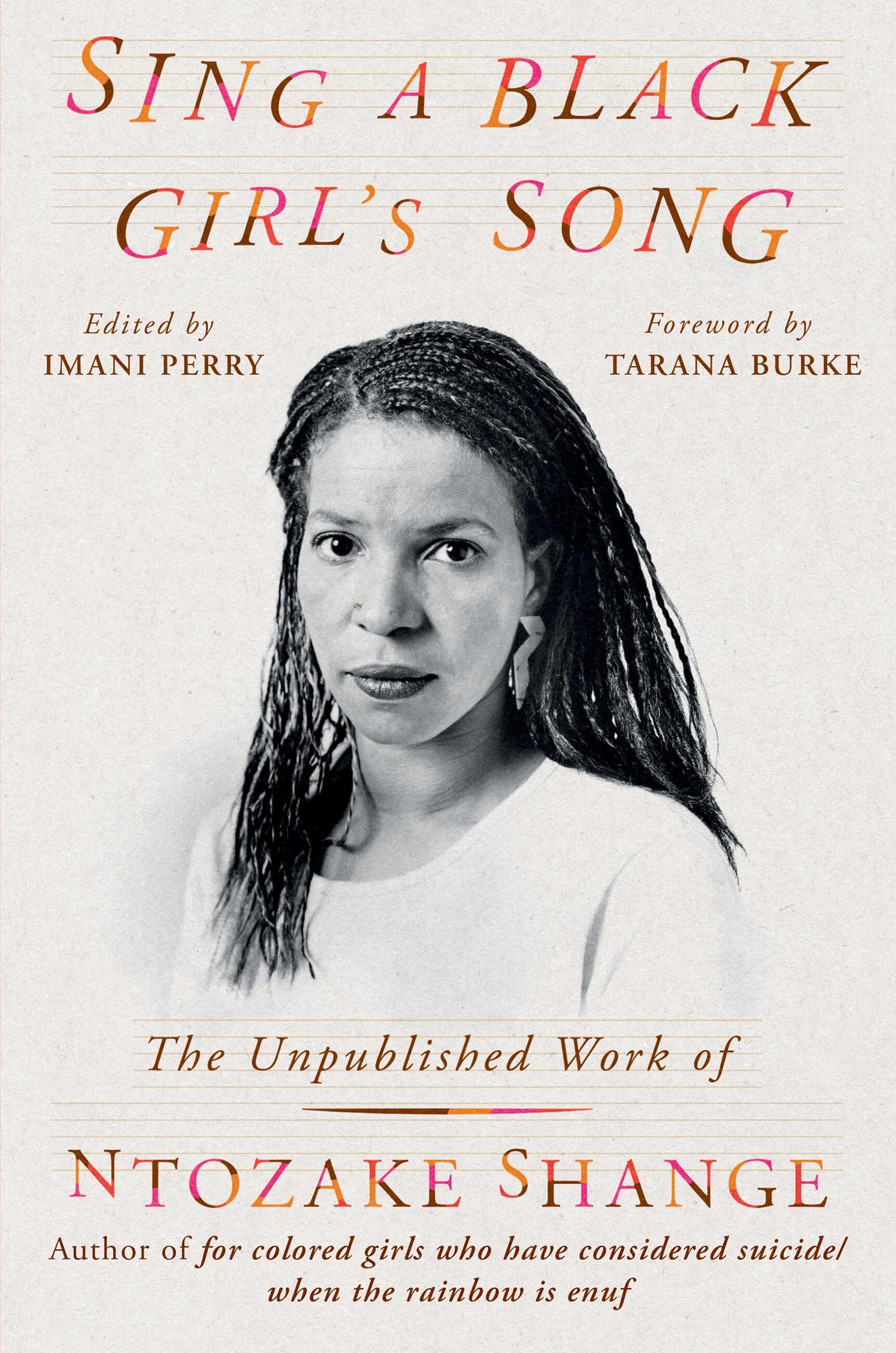Sing A Black Girl'S Song: The Unpublished Work Of Ntozake Shange,Used