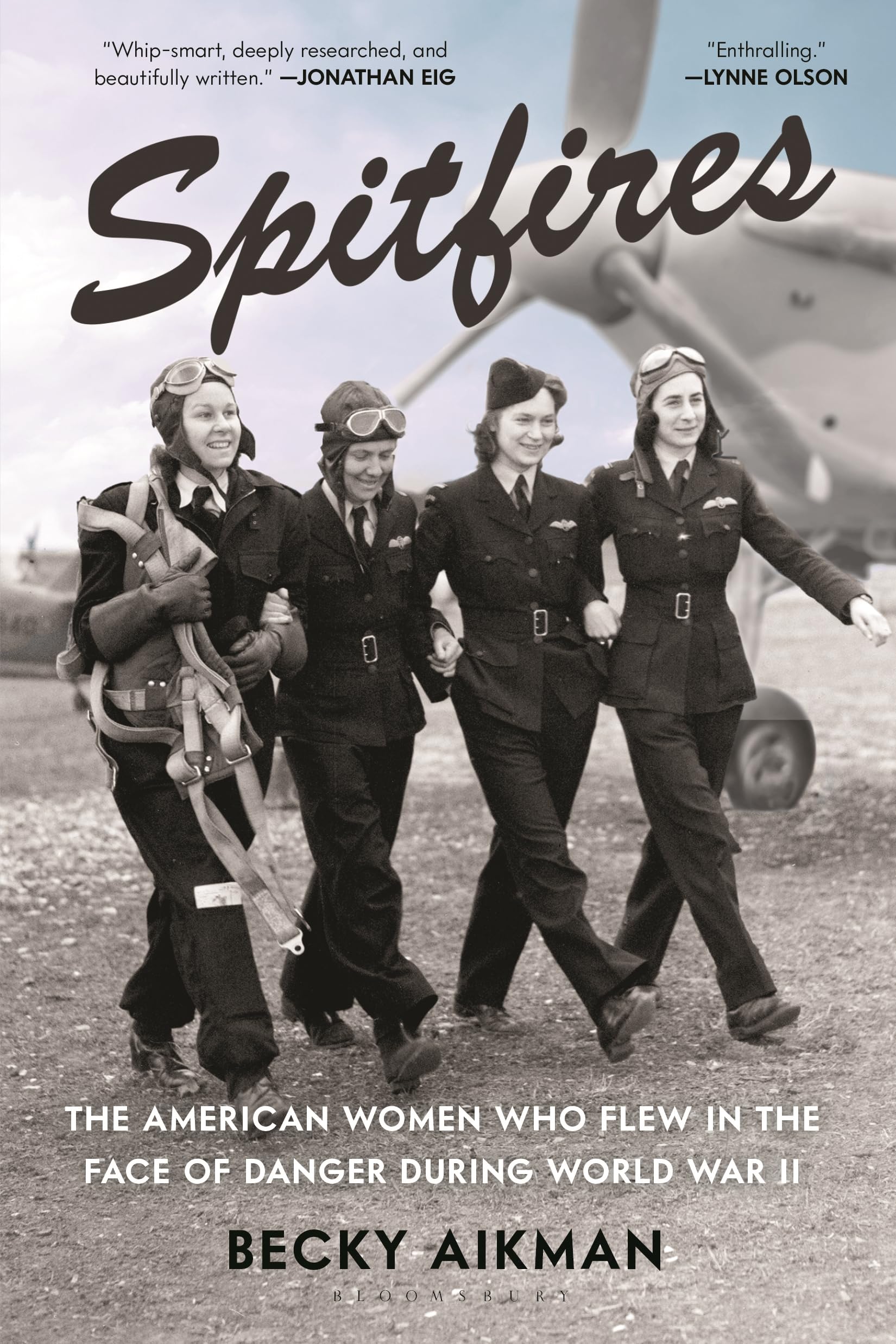Spitfires: The American Women Who Flew In The Face Of Danger During World War Ii