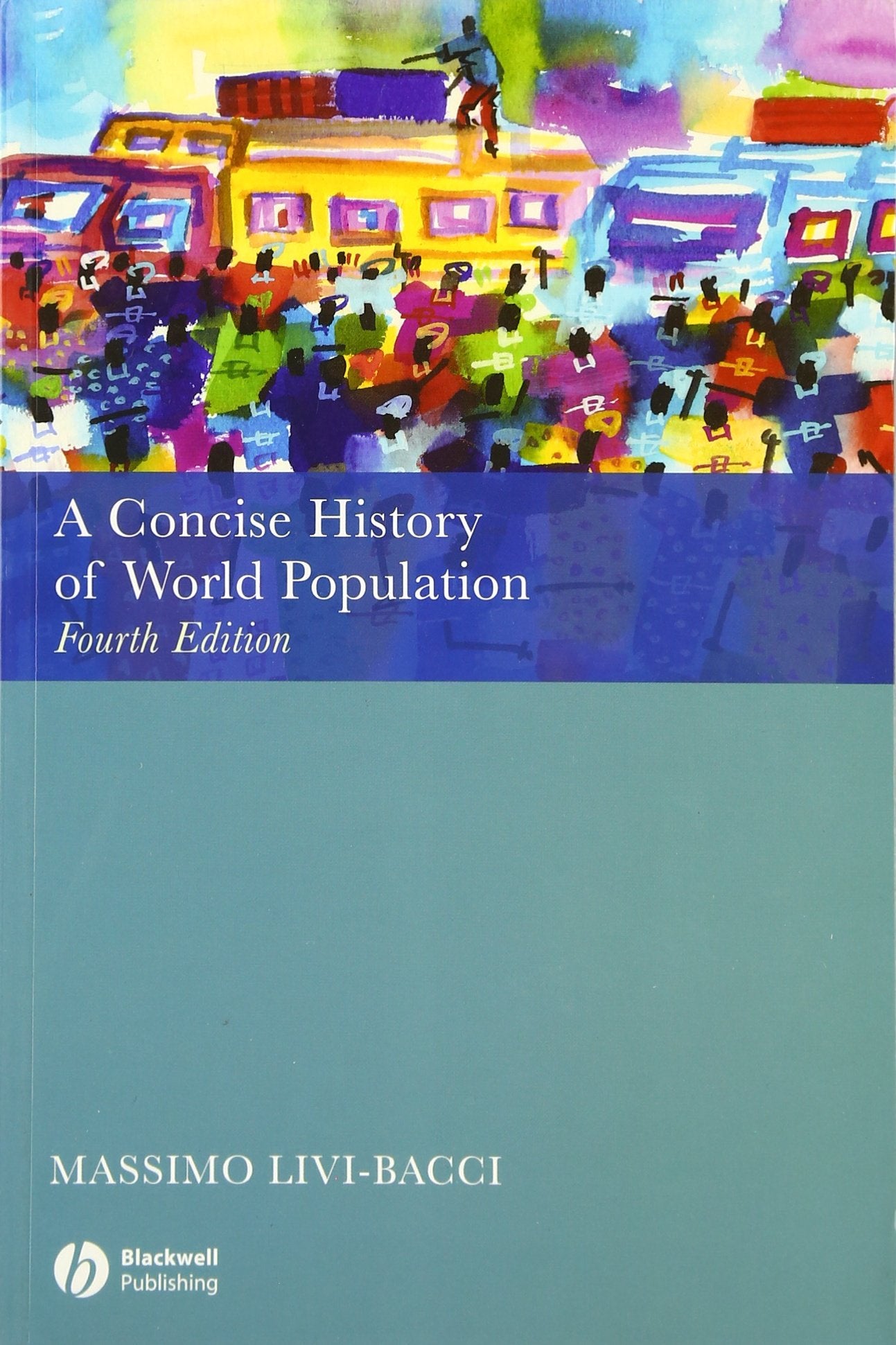 A Concise History of World Population: Fourth Edition,Used