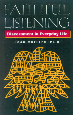 Faithful Listening: Discernment in Everyday Life,Used