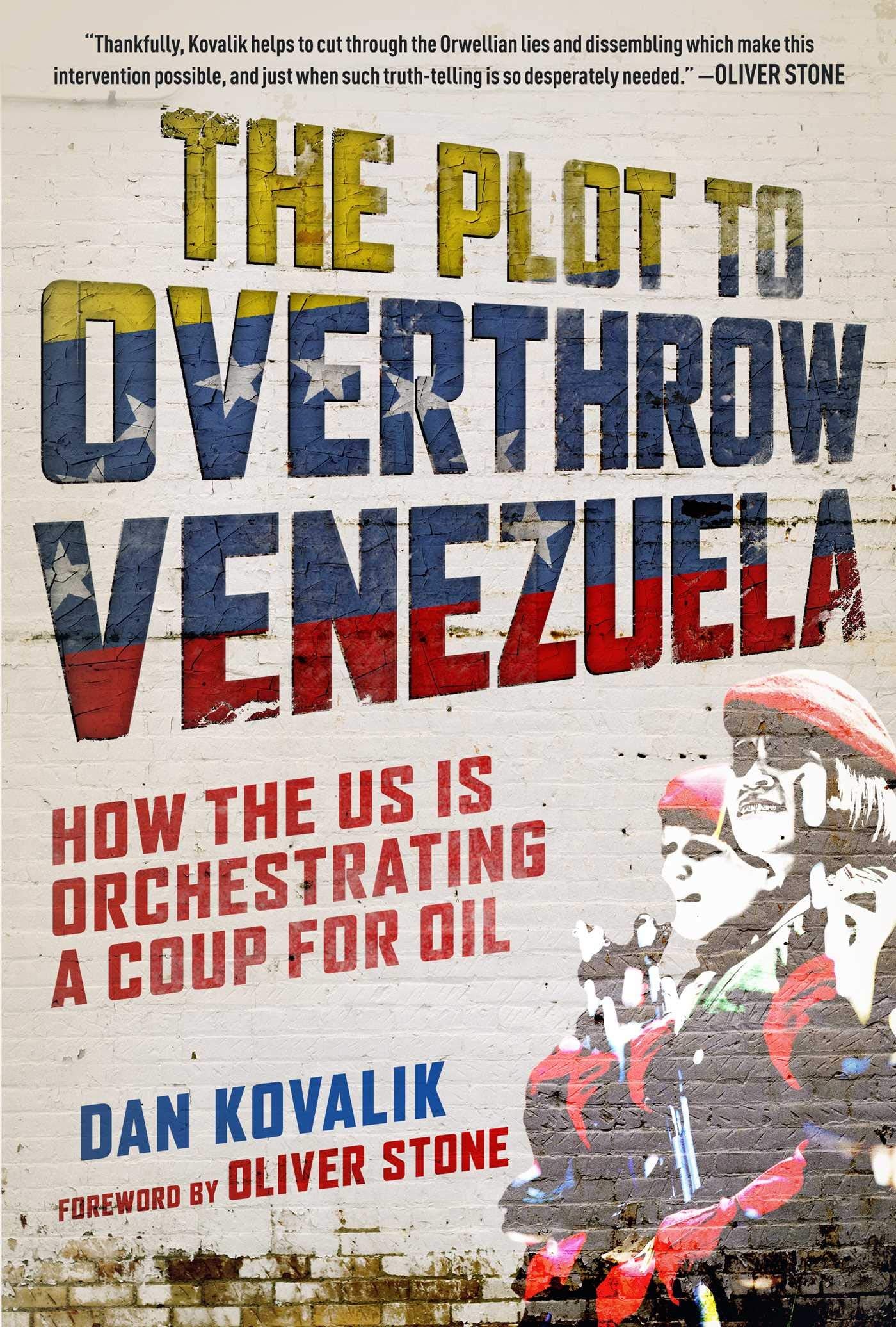 The Plot to Overthrow Venezuela: How the US Is Orchestrating a Coup for Oil,Used