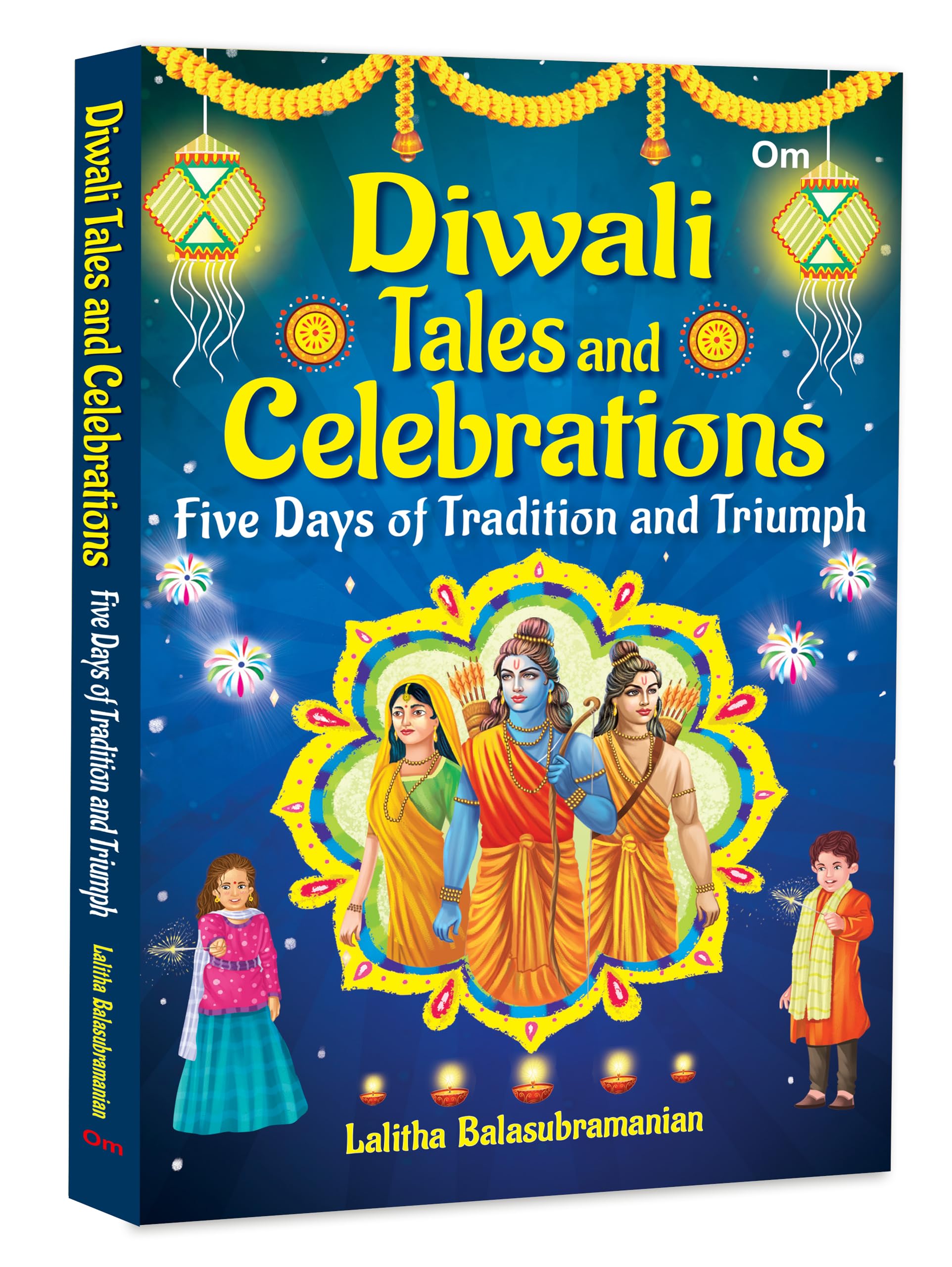 Diwali Tales And Celebrations: Five Days Of Tradition And Triumph  IndiaS Festival Of Lights | Joyful Rituals| Tales Of Triumph, Light, And Community | Lakshmi Pooja