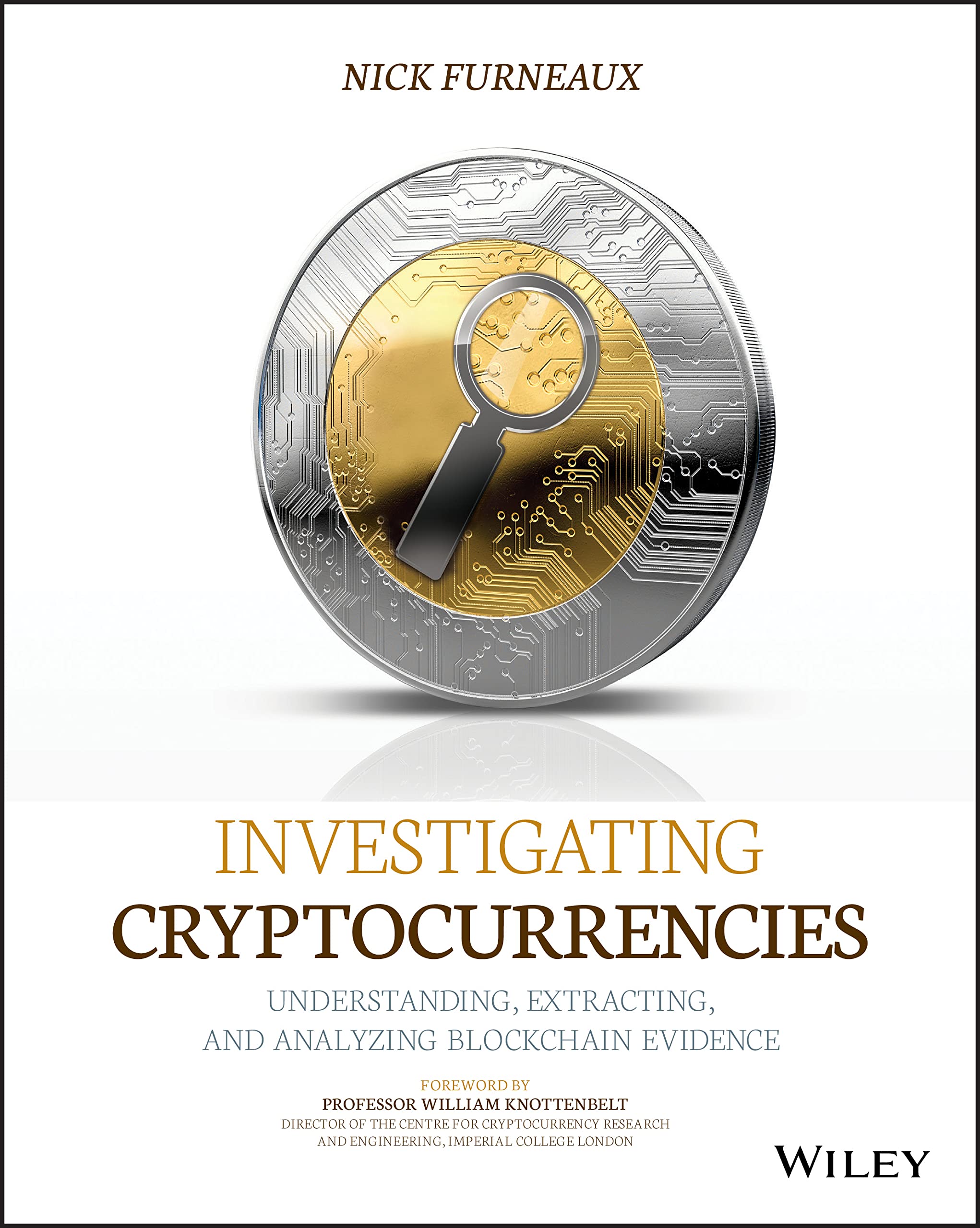Investigating Cryptocurrencies: Understanding, Extracting, and Analyzing Blockchain Evidence,Used