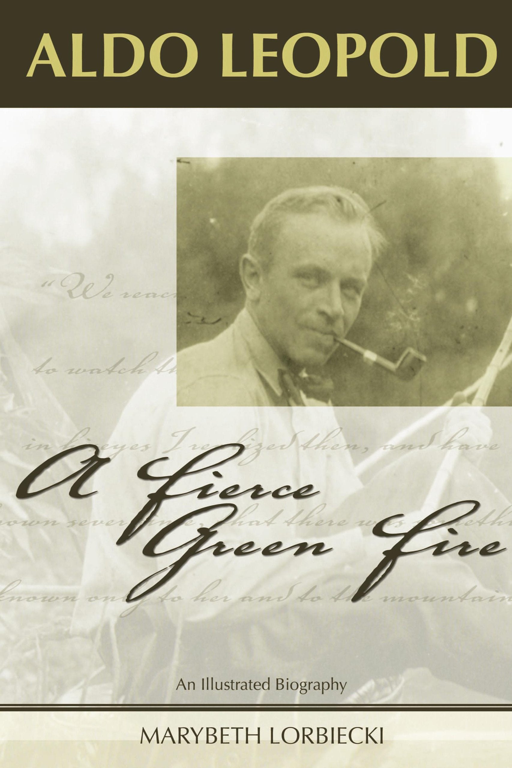 Aldo Leopold: A Fierce Green Fire,Used