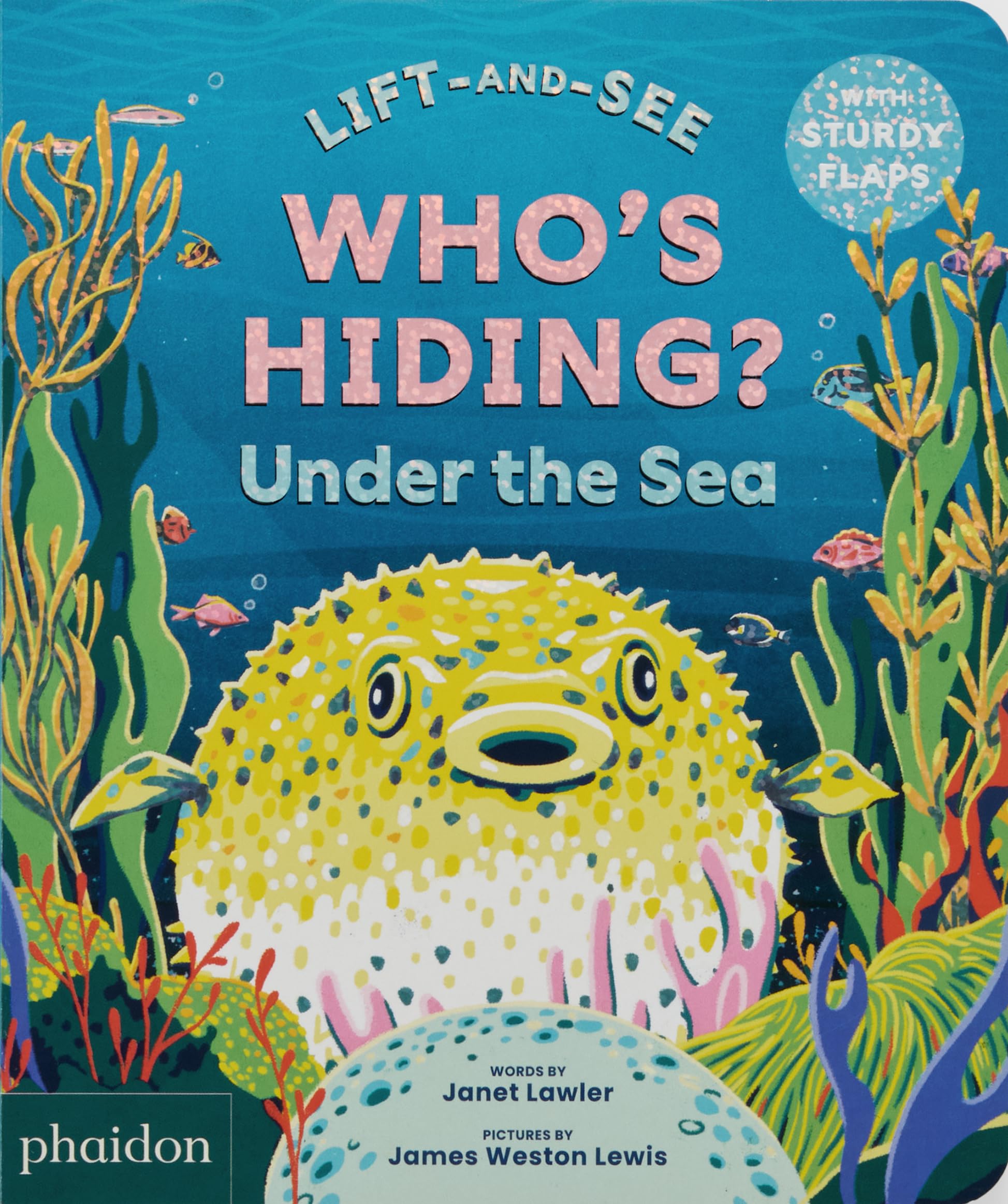 WhoS Hiding? Under The Sea: A LiftTheFlap Book (LiftAndSee)