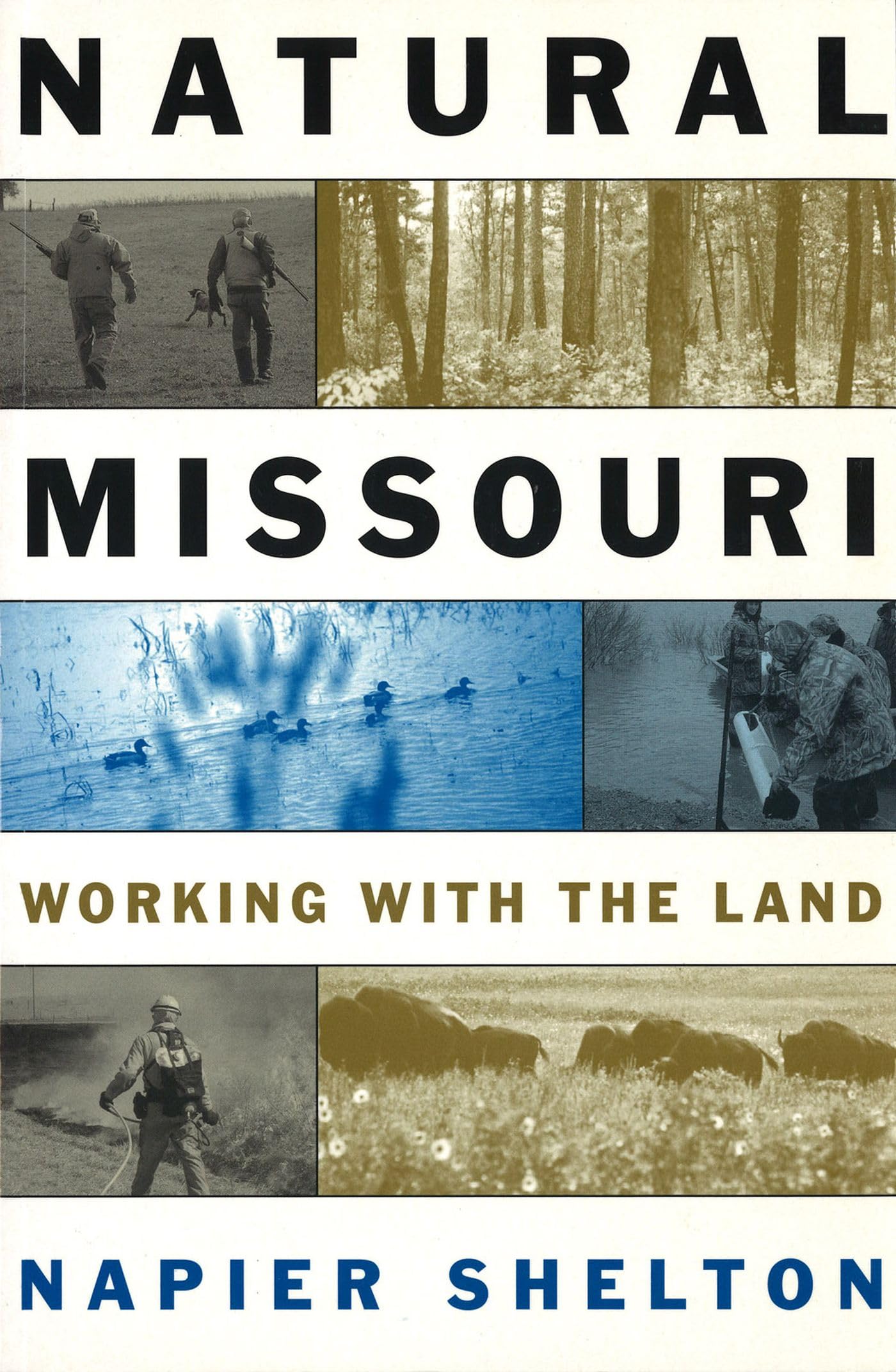 Natural Missouri: Working with the Land (Volume 1),Used