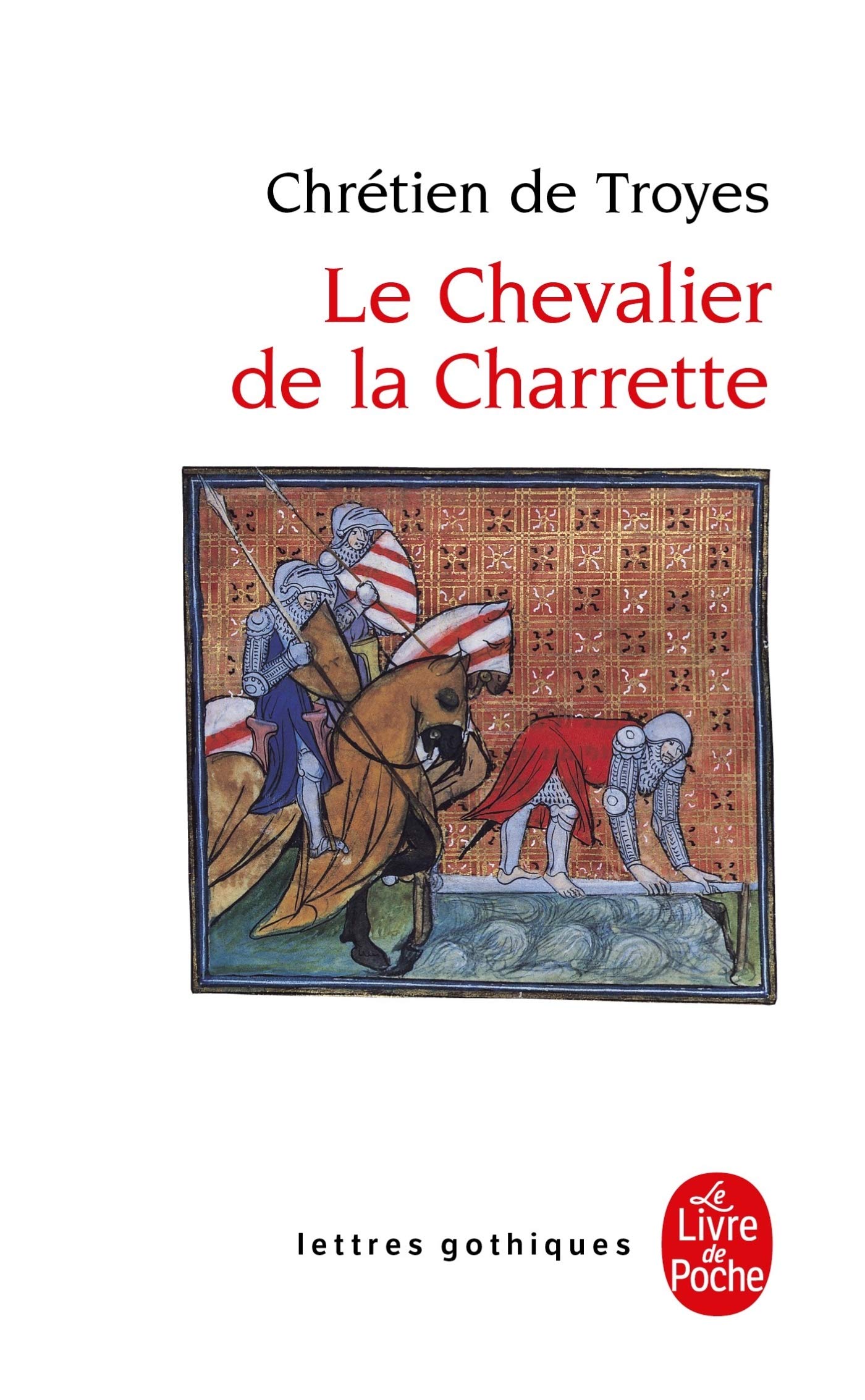Le Chevalier de La Charrette (Ldp Let.Gothiq.) (French Edition),Used