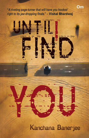 Until I Find You - An Engrossing And Twisted Thriller