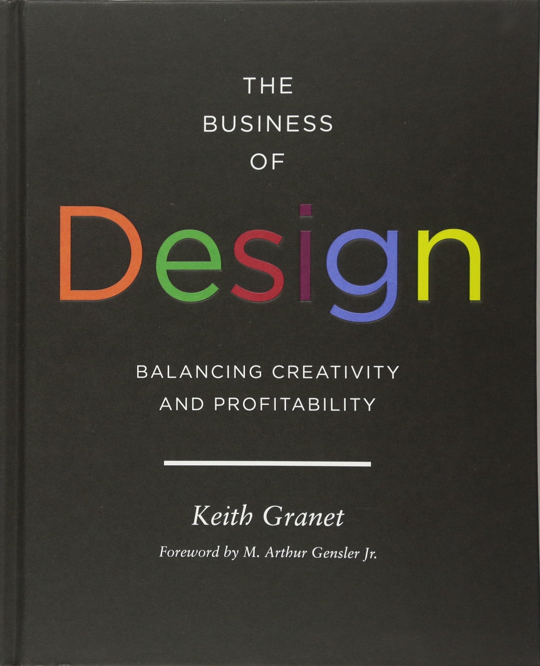 The Business of Design: Balancing Creativity and Profitability (business and career guide to creating a successful design firm),Used