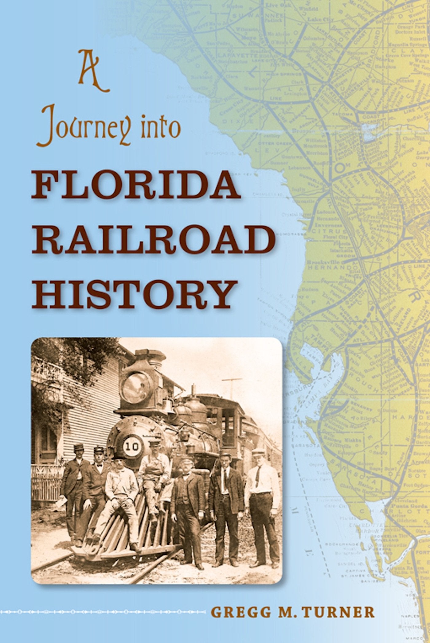 A Journey Into Florida Railroad History (Florida History And Culture),Used