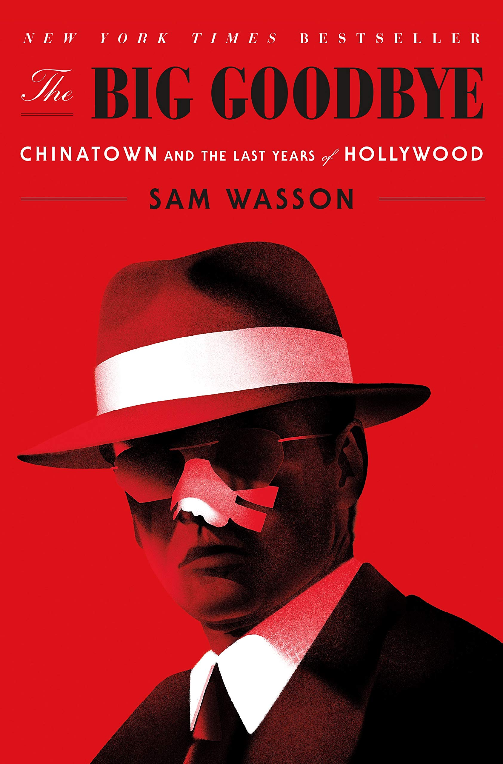 The Big Goodbye: Chinatown and the Last Years of Hollywood,Used