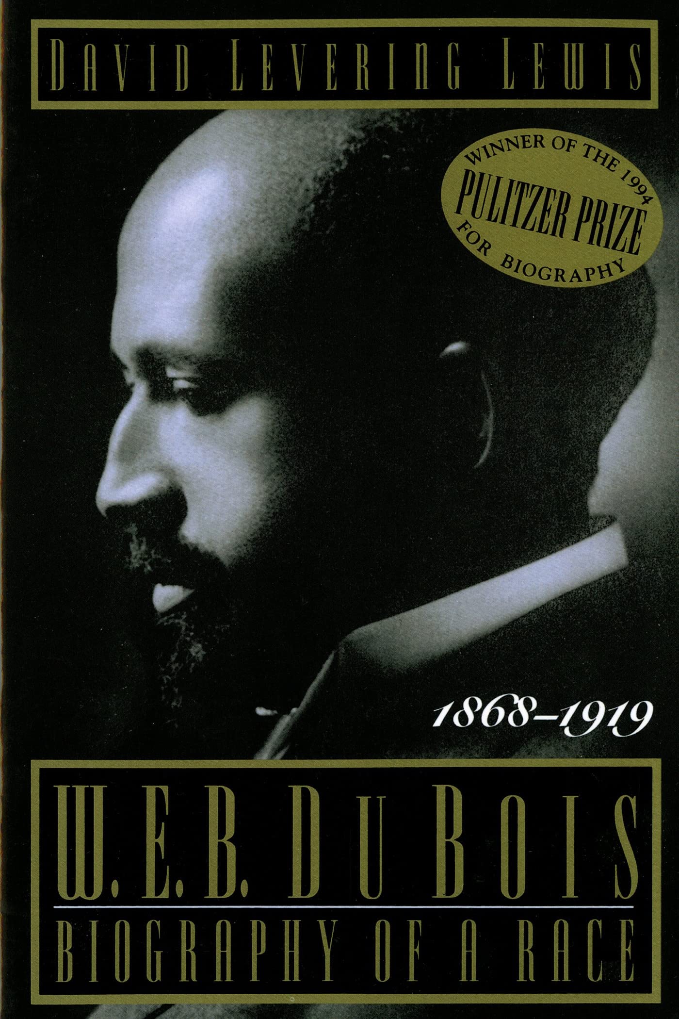 W. E. B. Du Bois, 18681919: Biography Of A Race