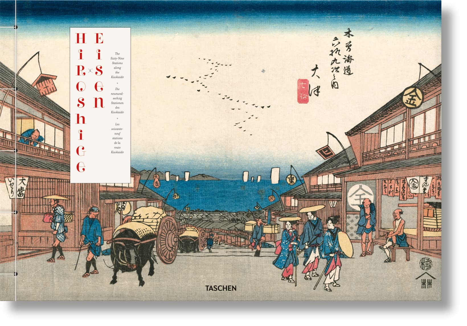 Hiroshige & Eisen: The SixtyNine Stations Along the Kisokaido / Die neunundsechzig Sationen des Kisokaido / Les soixanteneuf s,Used