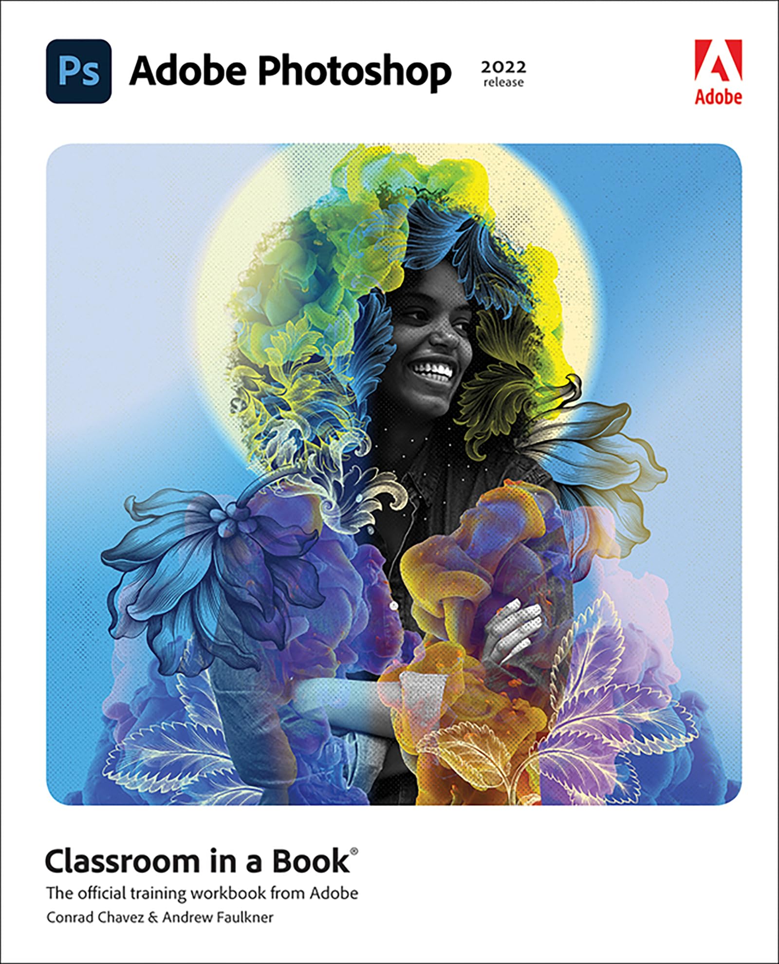 Adobe Photoshop Classroom in a Book (2022 release) - Comprehensive Guide for Digital Creatives