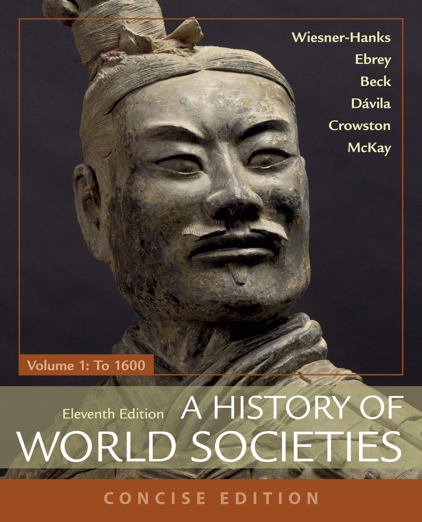 A History of World Societies, Concise, Volume 1,Used
