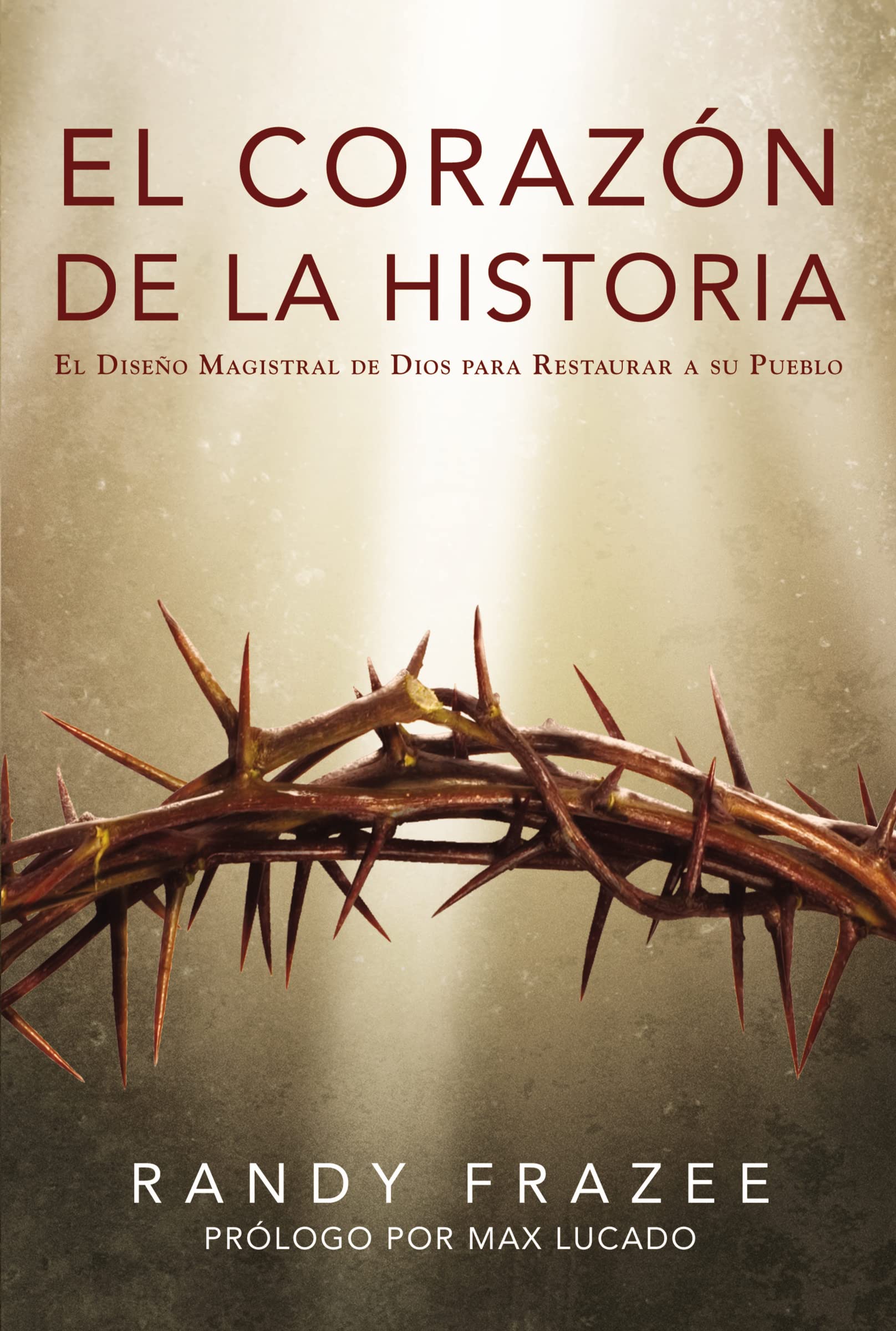 El Corazn De La Historia: El Diseo Magistral De Dios Para Restaurar A Su Pueblo (Historia / Story) (Spanish Edition),New