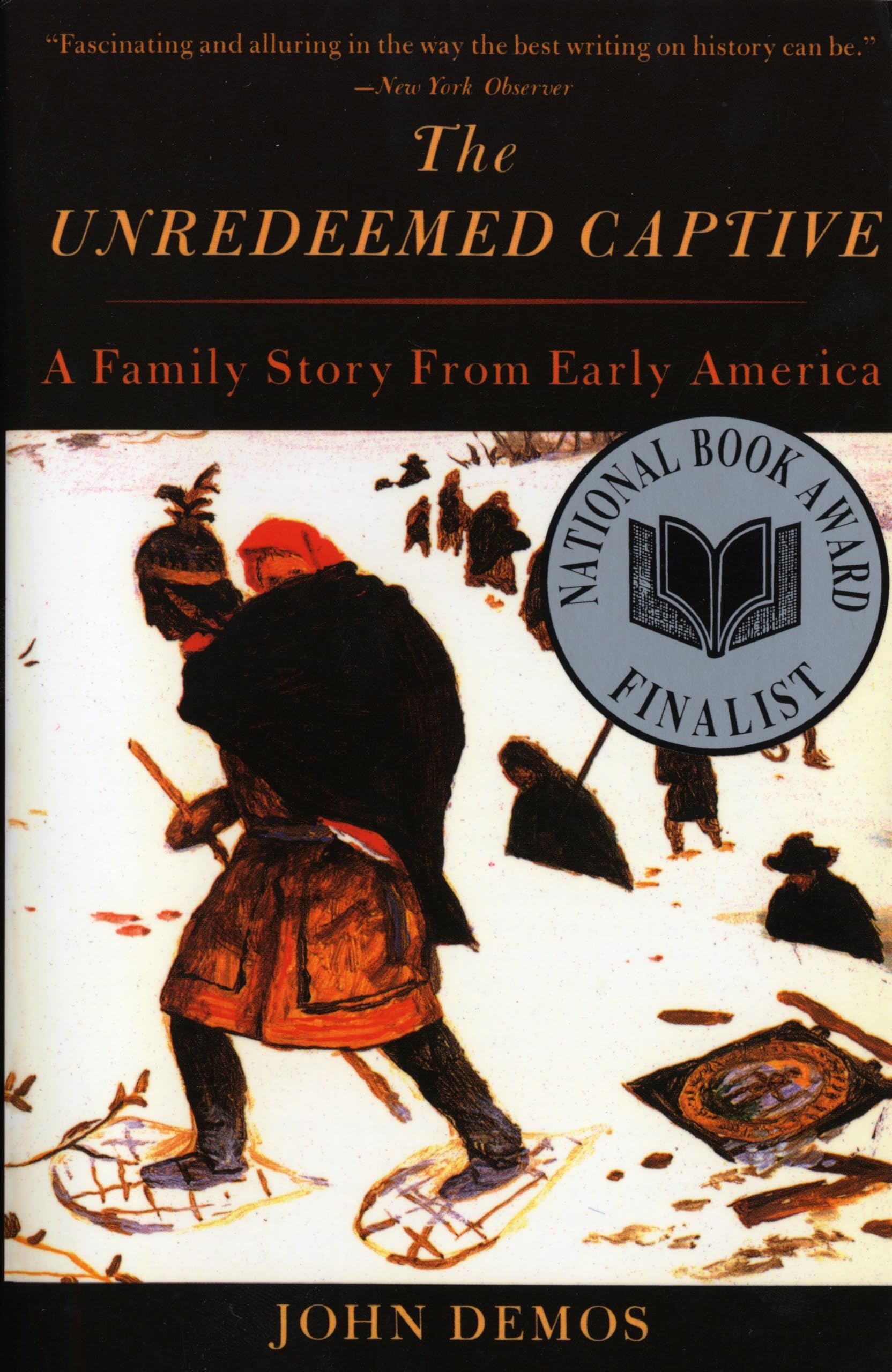 The Unredeemed Captive: A Family Story from Early America,Used