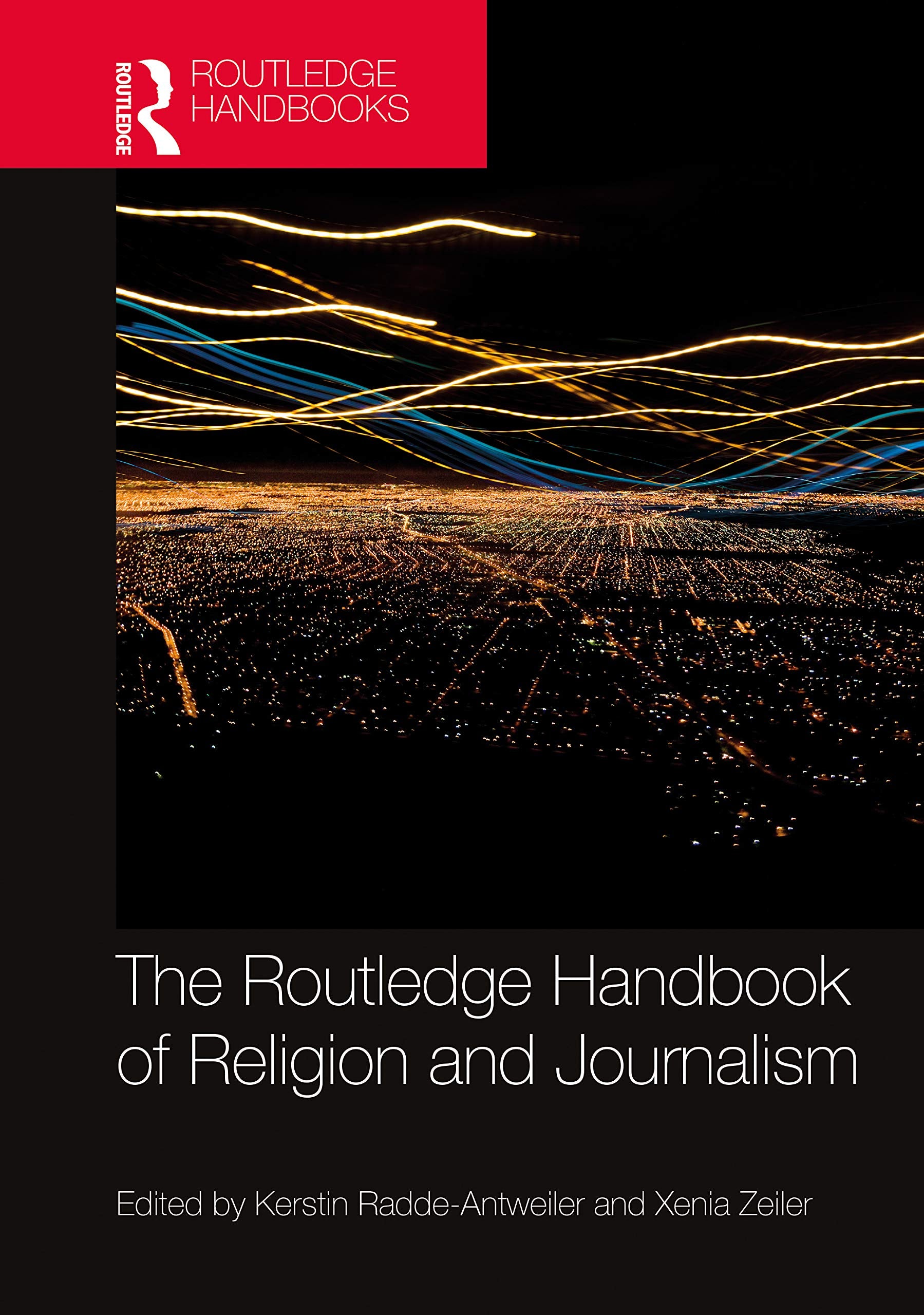 The Routledge Handbook of Religion and Journalism (Routledge Handbooks in Religion),Used