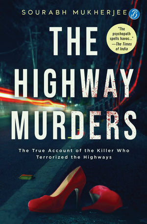 The Highway Murders: The True Account Of The Serial Killer Who Terrorized The Highways | A True Crime Story