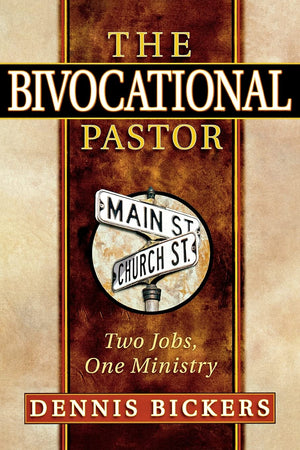 The Bivocational Pastor: Two Jobs, One Ministry,Used