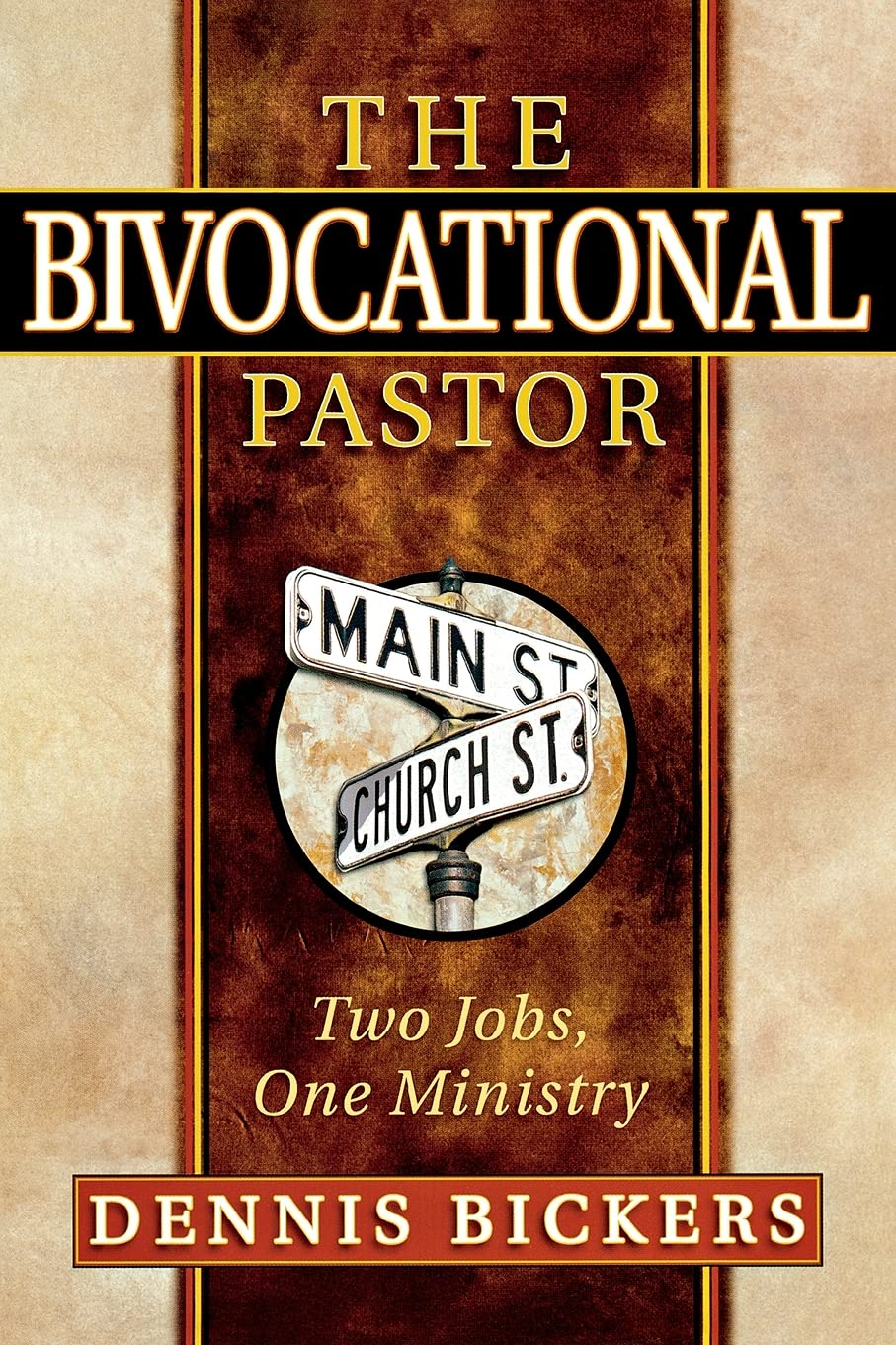 The Bivocational Pastor: Two Jobs, One Ministry,Used