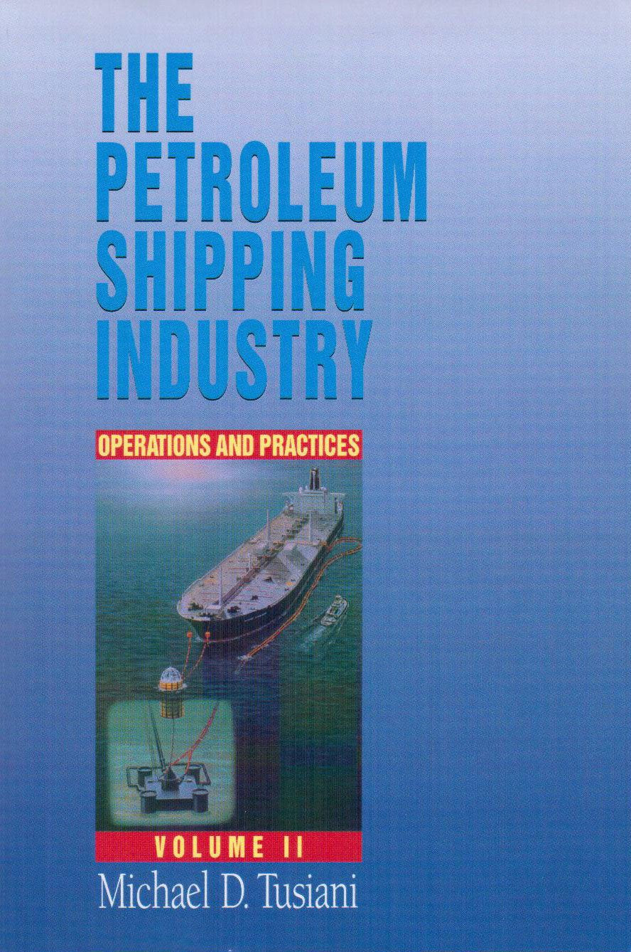 The Petroleum Shipping Industry: Operations and Practices,Used