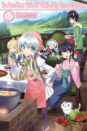 In Another World With My Smartphone: Volume 12 (Light Novel) (In Another World With My Smartphone (Light Novel), 12)