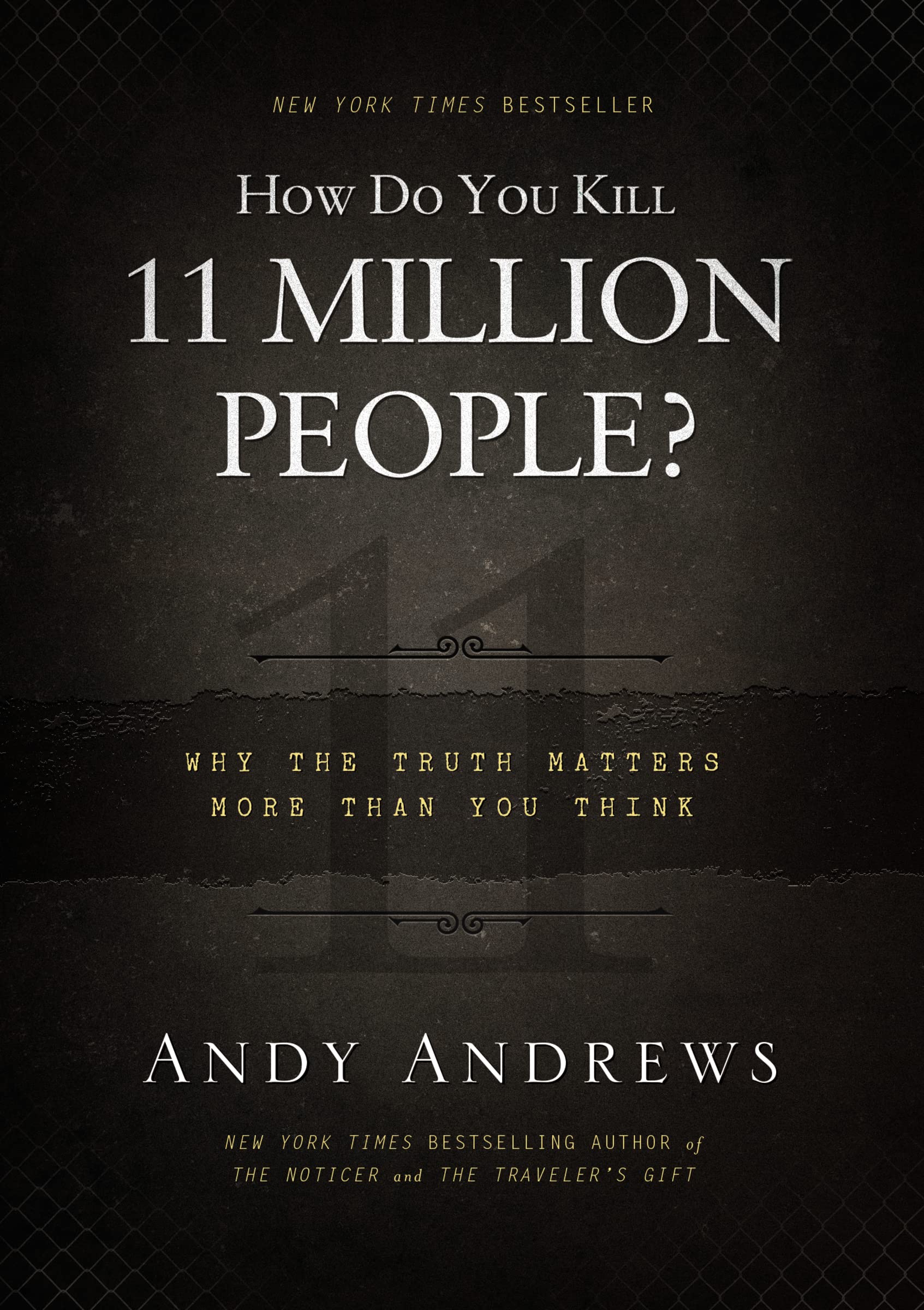 How Do You Kill 11 Million People?: Why the Truth Matters More Than You Think,Used