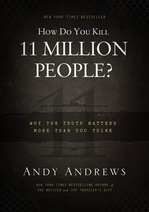 How Do You Kill 11 Million People?: Why the Truth Matters More Than You Think,Used