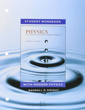 Student Workbook For Physics For Scientists And Engineers: A Strategic Approach With Modern Physics