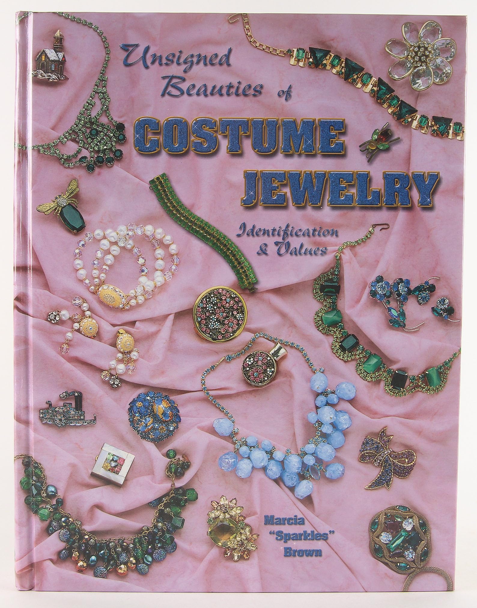 Unsigned Beauties Of Costume Jewelry: Identification & Values,New