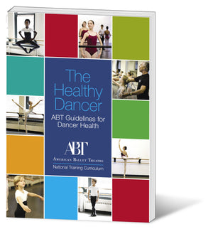 The Healthy Dancer  Abt Guidelines For Dancer Health,Used