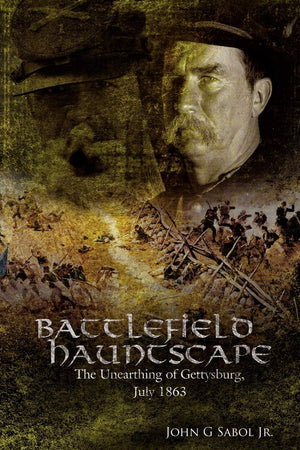Battlefield Hauntscape: The Unearthing of Gettysburg, July 1863,Used