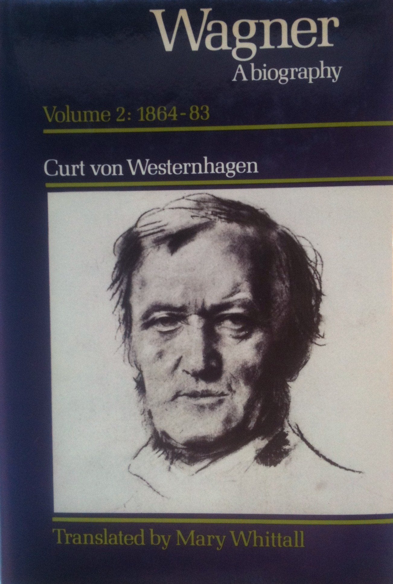Wagner: Volume 2, 18641883: A Biography,Used