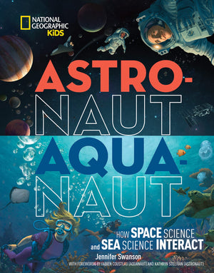 Astronautaquanaut: How Space Science And Sea Science Interact,Used