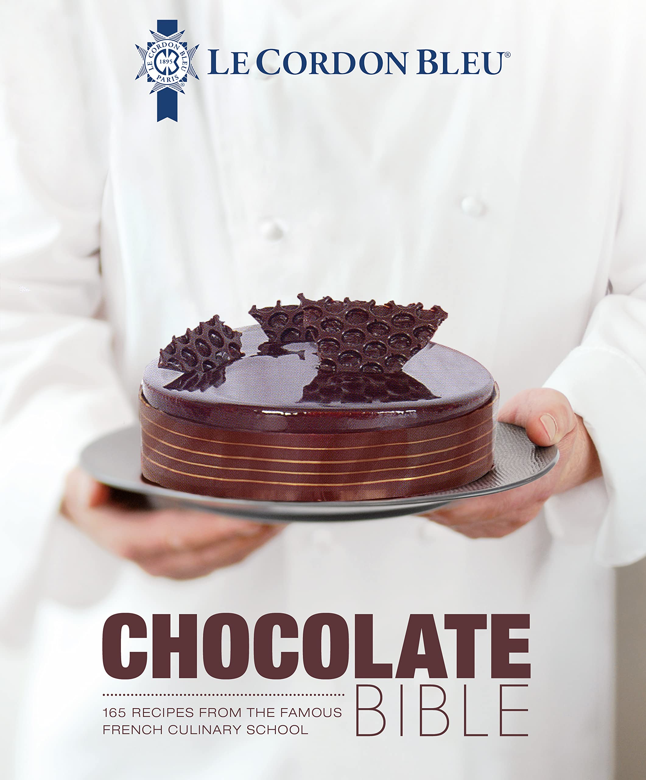 Le Cordon Bleu Chocolate Bible: 180 Recipes from the Famous French Culinary School,Used