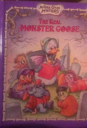 The Real Monster Goose (Mother Goose Monsters),Used