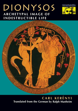 Dionysos: Archetypal Image of Indestructible Life,Used