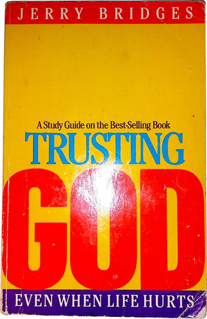 Trusting God: Even When Life Hurts, Study Guide,Used