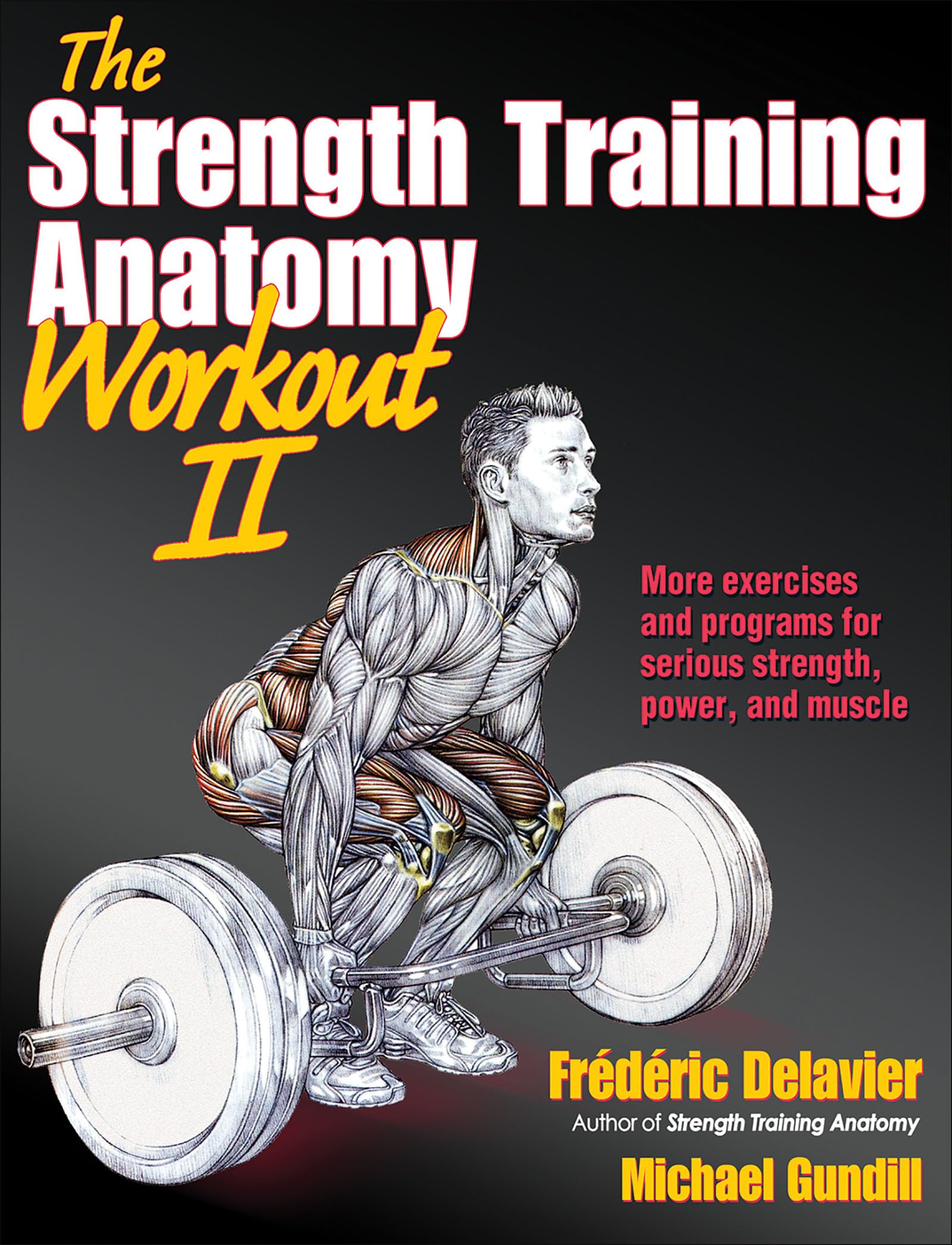 The Strength Training Anatomy Workout II: Building Strength and Power with Free Weights and Machines,Used