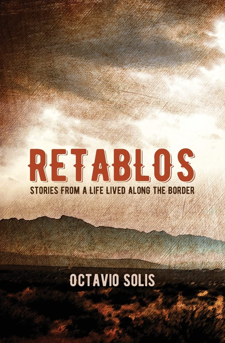 Retablos: Stories From a Life Lived Along the Border,Used