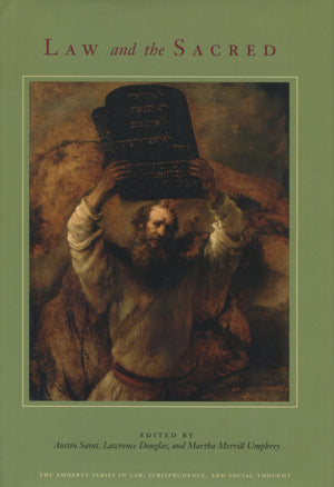 Law And The Sacred (The Amherst Series In Law, Jurisprudence, And Social Thought),Used