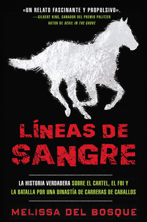 Lneas de sangre: La historia verdadera sobre el cartel, el FBI y la batalla por una dinasta de carreras de caballos (Spanish,Used