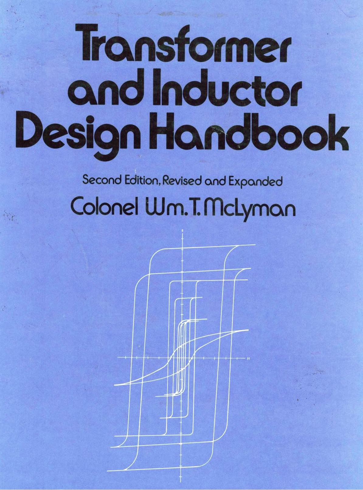 Transformer and Inductor Design Handbook, 2nd Edition (Electrical Engineering and Electronics, Vol. 49),Used