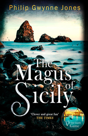 The Magus Of Sicily: A Gripping Thriller Set On ItalyS Most Beautiful Island