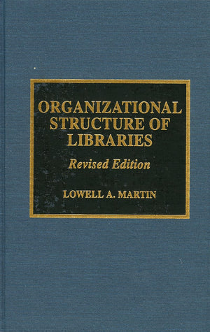 Organizational Structure Of Libraries  Revised Edition (Library Administration Series No. 5) (Volume 12),Used