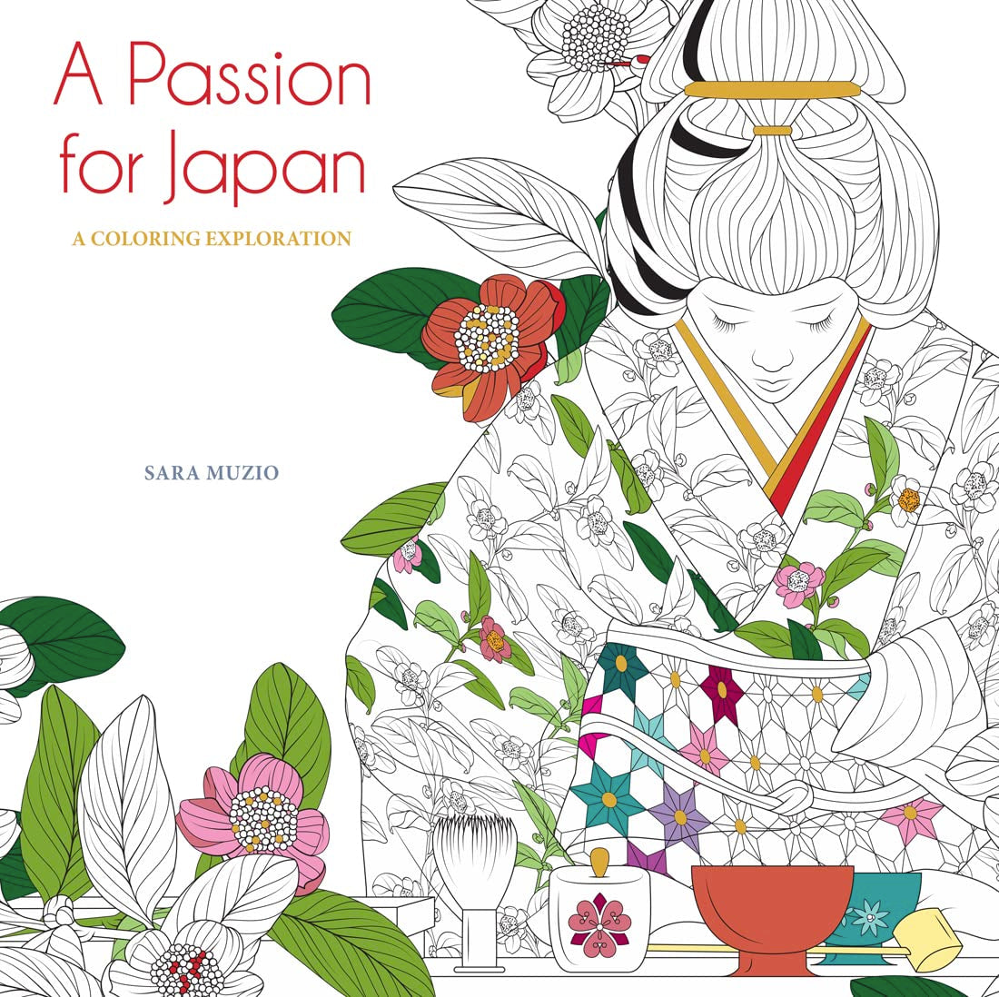 A Passion For Japan: A Coloring Exploration (Calm Coloring: Natural Wonders)