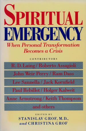 Spiritual Emergency: When Personal Transformation Becomes a Crisis (New Consciousness Readers),New